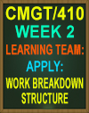 CMGT/410 WEEK 2 Work Breakdown Structure